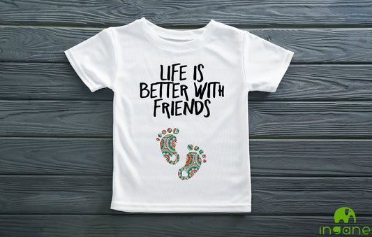 Life is Better with friends Kids Tee